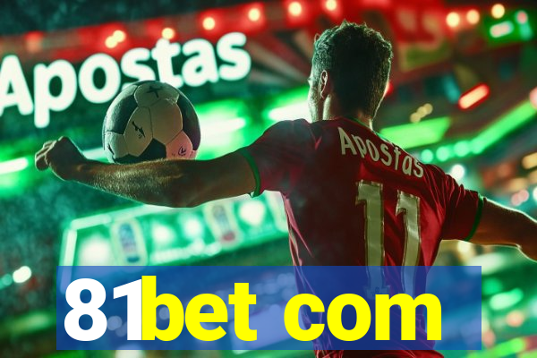 81bet com